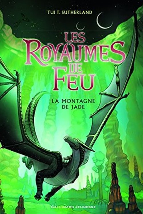 Cover Art for 9782075077170, Les royaumes de feu, Tome 6 : La montagne de Jade by Tui T. Sutherland
