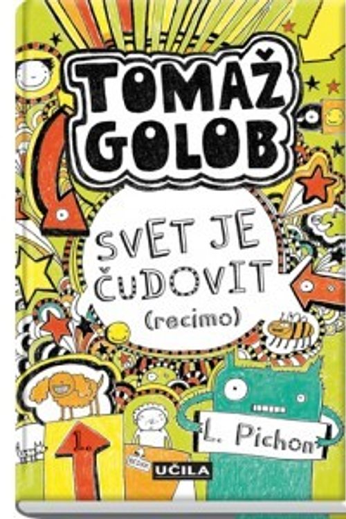 Cover Art for 9789610024897, Tomaž Golob: Svet je čudovit by Liz Pichon