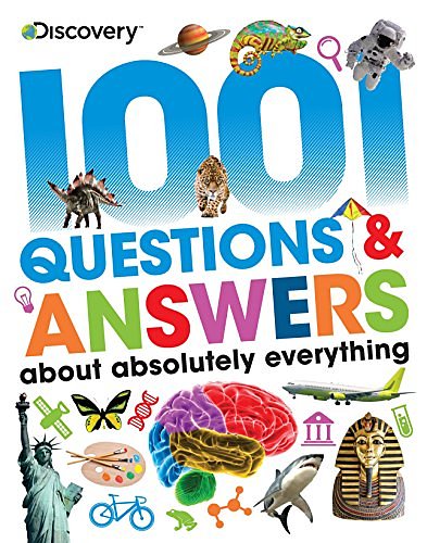 Cover Art for 9781474867214, Discovery Kids 1001 Questions & Answers About Absolutely Everything by Various