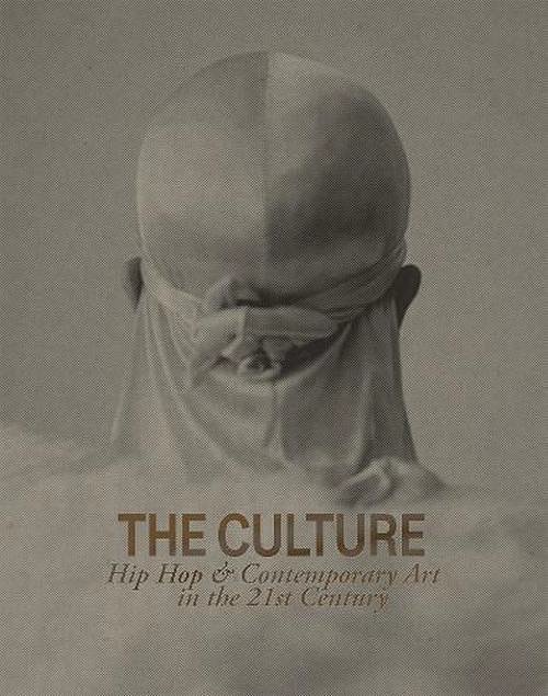 Cover Art for 9781941366547, The Culture: Hip Hop & Contemporary Art in the 21st Century by Asma Naeem