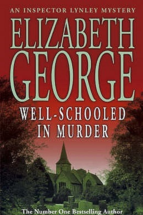 Cover Art for 9780340831328, Well-Schooled in Murder (Inspector Lynley Mysteries 03) by Elizabeth George