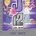 Cover Art for 9781610675062, Choc Shock : EJ12 Girl Hero by Susannah McFarlane