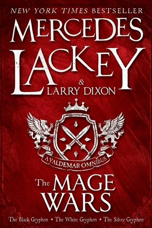 Cover Art for 9781785653568, The Mage Wars by Mercedes Lackey