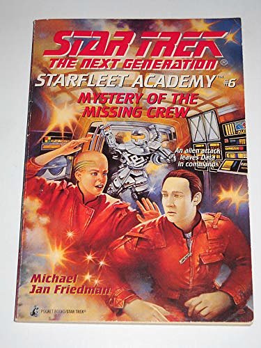 Star Trek - the Next Generation: Starfleet Academy 6 - Mystery of the Missing Crew