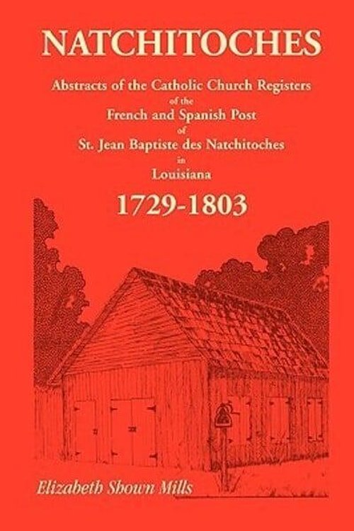 Cover Art for 9780931069109, Natchitoches 1729-1803 by Mills, Elizabeth Shown