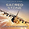 Cover Art for B01EJIJRK2, Sacred Stone: Oregon Files #2 (The Oregon Files) by Clive Cussler, Craig Dirgo