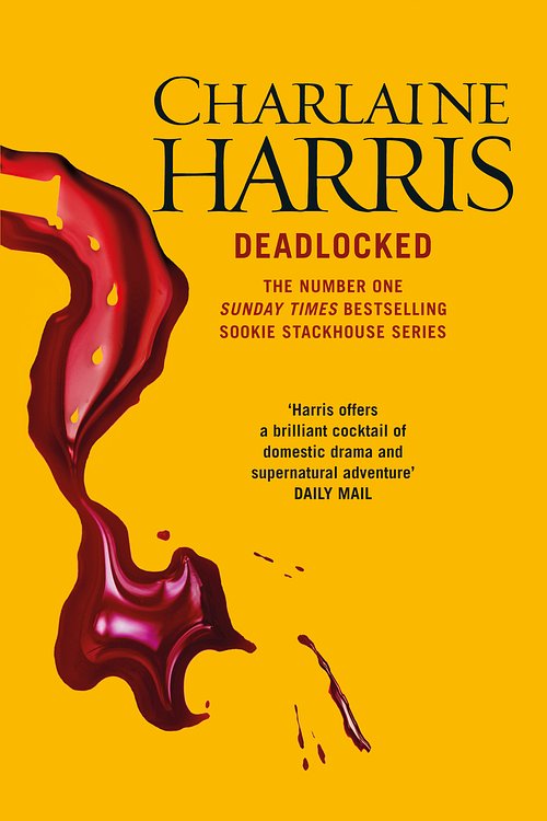 Cover Art for 9780575096592, Deadlocked: A True Blood Novel by Charlaine Harris