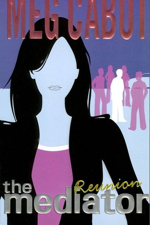 Cover Art for 9780061971907, The Mediator #3: Reunion by Meg Cabot