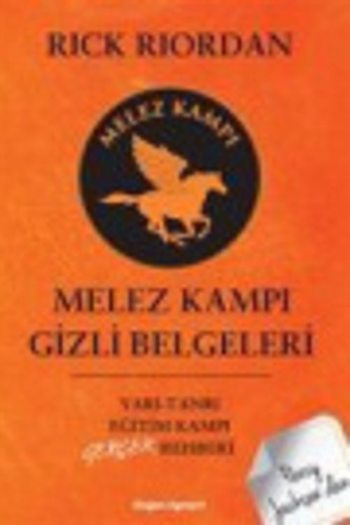 Cover Art for 9786050953411, Melez Kampı Gizli Belgeleri: Yarı-Tanrı Eğitim Kampı Gerçek Rehberi by Rick Riordan