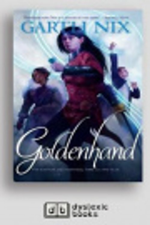 Cover Art for 9781525296178, Goldenhand by Garth Nix