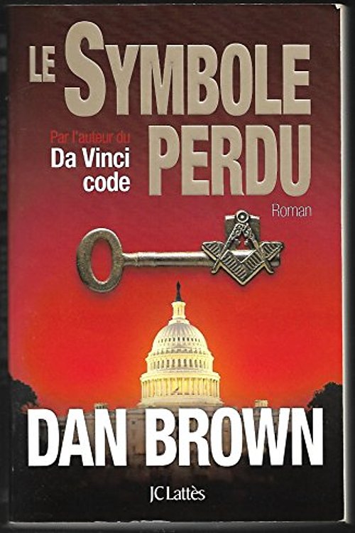 Cover Art for 9782709626996, Le symbole perdu: La suite du Da Vinci Code by Dan Brown