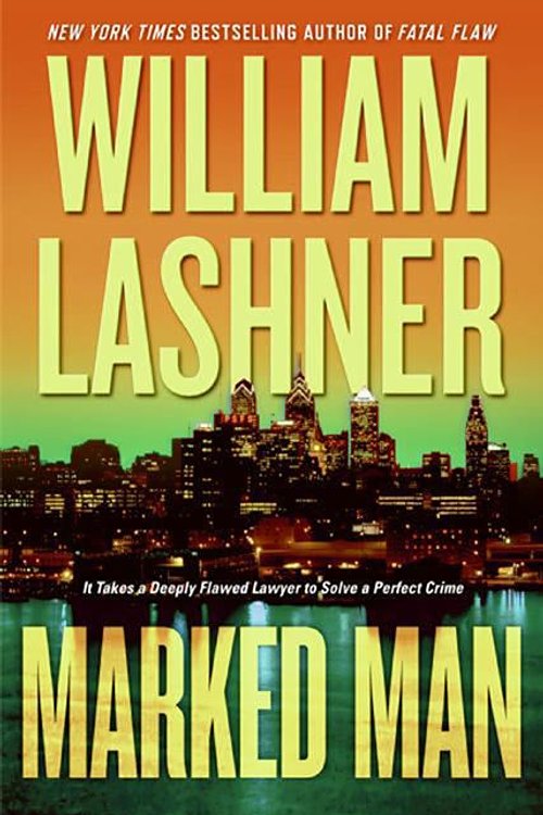 Cover Art for 9780061747304, Marked Man by William Lashner