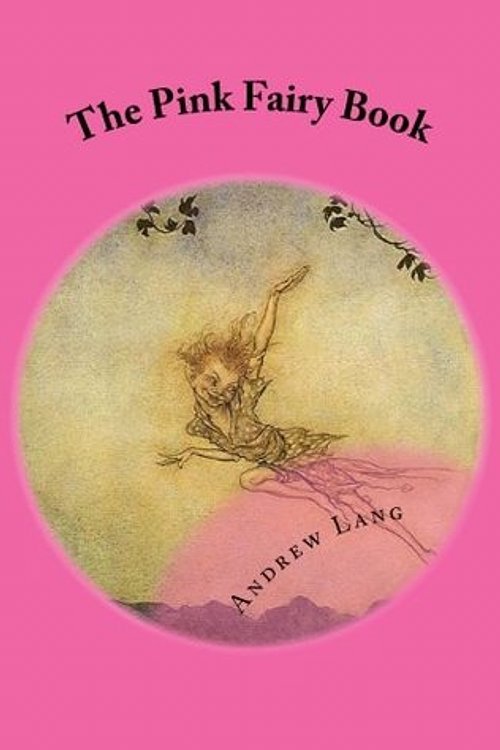Cover Art for 9781482388541, The Pink Fairy Book by Andrew Lang