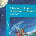 Cover Art for 9789681909888, Charlie y el Gran Ascensor de Cristal / Charlie and the Great Glass Elevator by Roald Dahl