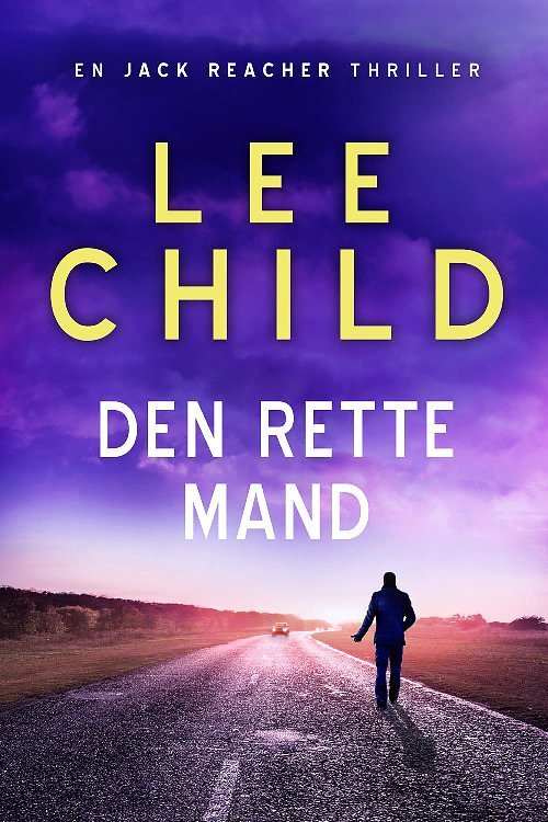 Cover Art for 9788771075021, Den rette mand by Lee Child