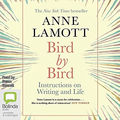 Cover Art for B097HLP7R3, Bird by Bird: Some Instructions on Writing and Life by Anne Lamott