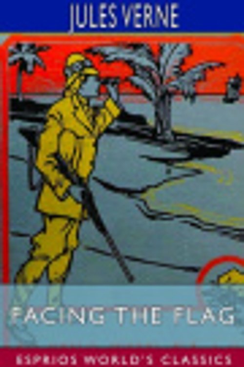 Cover Art for 9781714531400, Facing the Flag by Jules Verne