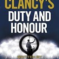 Cover Art for B01HCADTBW, Tom Clancy's Duty and Honour by Grant Blackwood (2016-06-16) by Grant Blackwood