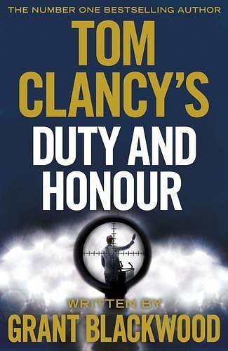 Cover Art for B01HCADTBW, Tom Clancy's Duty and Honour by Grant Blackwood (2016-06-16) by Grant Blackwood