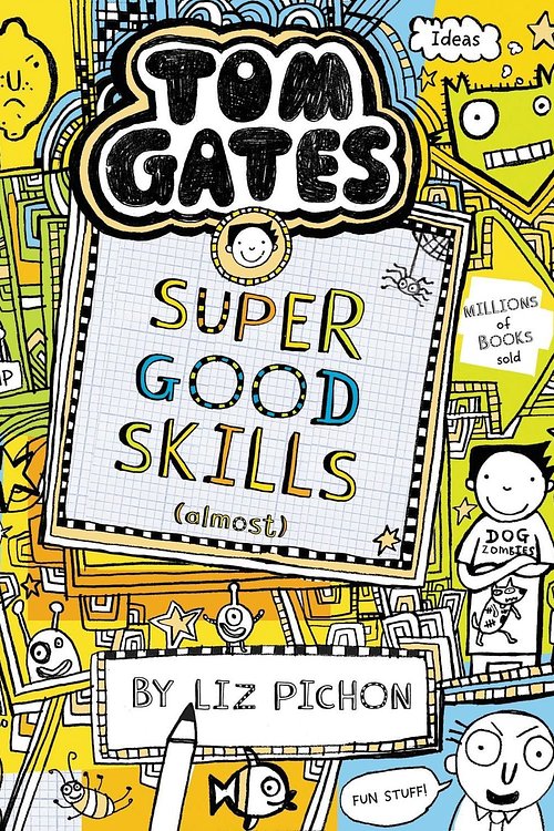 Cover Art for 9781407193526, Tom Gates 10 Super Good Skills by Liz Pichon