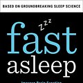 Cover Art for 9781982106928, Fast Asleep: A Groundbreaking Science-Based Program to Help You Improve Brain Function, Lose Weight, Boost Your Mood, and Reduce Stress by Getting a Really Good Night’s Rest by Michael Mosley