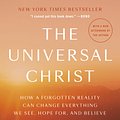 Cover Art for 9780593238325, The Universal Christ by Richard Rohr