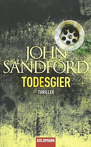 Cover Art for 9783442473960, Todesgier by John Sandford