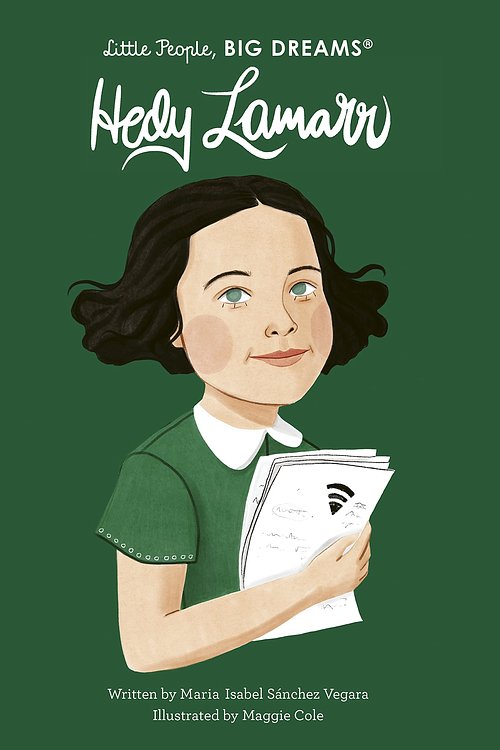 Cover Art for 9780711246683, Hedy Lamarr (59) (Little People, BIG DREAMS) by Sanchez Vegara, Maria Isabel