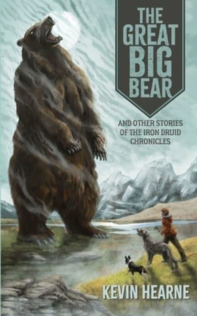 3 editions of The Great Big Bear and Other Stories of the Iron Druid Chronicles by Kevin Hearne