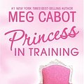 Cover Art for 9780061543654, The Princess Diaries, Volume VI: Princess in Training by Meg Cabot