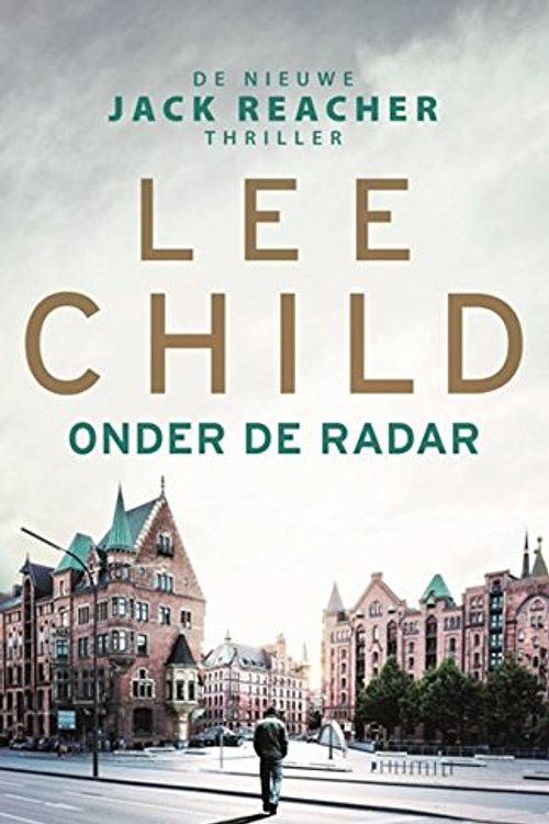 Cover Art for 9789021020938, Onder de radar (Jack Reacher (21)) by Lee Child