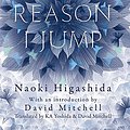 Cover Art for 9781444776751, The Reason I Jump: One Boy's Voice from the Silence of Autism by Naoki Higashida