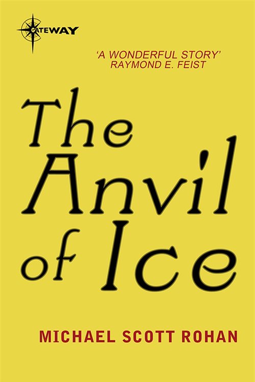 Cover Art for 9780575092228, The Anvil of Ice by Michael Scott Rohan