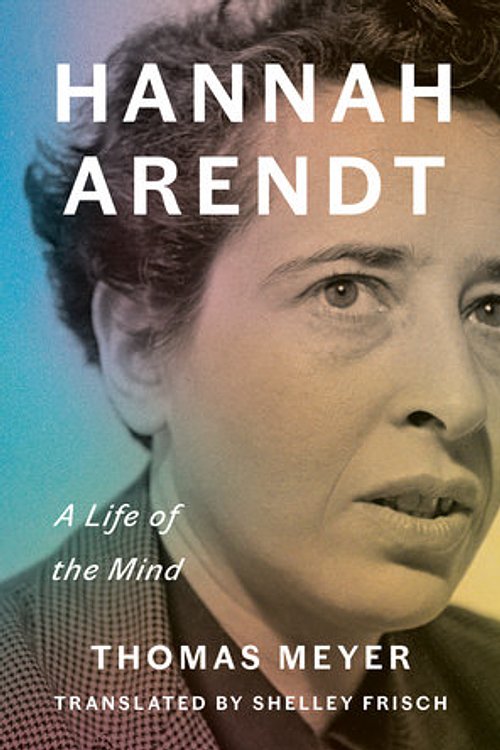 Cover Art for 9781984878434, Hannah Arendt: A Life of the Mind by Thomas Meyer
