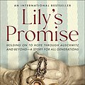 Cover Art for B09C26172C, Lily's Promise: Holding onto Hope Through Auschwitz and Beyond—A Story for All Generations by Lily Ebert, Dov Forman