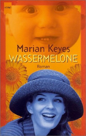 Cover Art for 9783453213425, Wassermelone by Marian Keyes