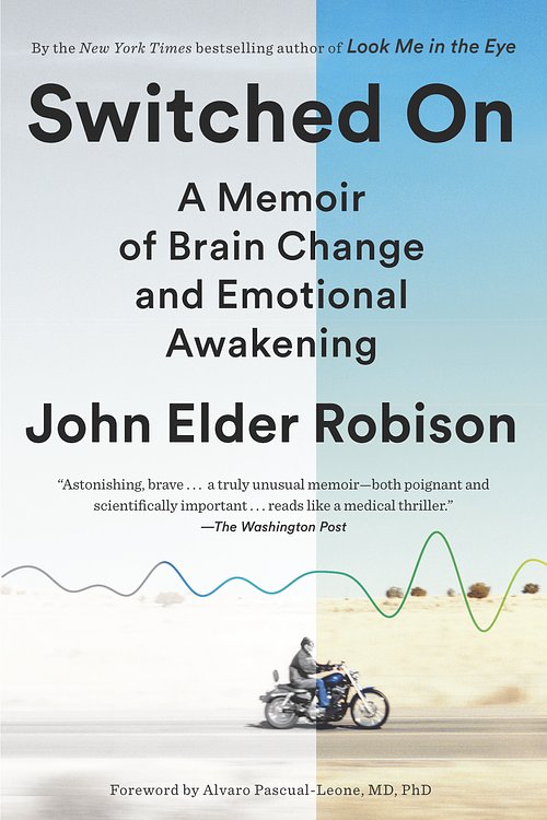 Cover Art for 9780812986648, Switched onA Memoir of Brain Change and Emotional Awakening by John Elder Robison