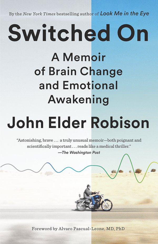 Cover Art for 9780812986648, Switched onA Memoir of Brain Change and Emotional Awakening by John Elder Robison