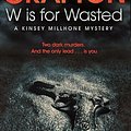 Cover Art for 9781743288702, W is for Wasted: A Kinsey Millhone Novel 23 by Sue Grafton