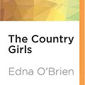 Cover Art for 9781531871109, The Country Girls by Edna O'Brien