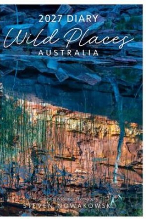 Cover Art for 9781764507707, 2027 Wild Places of Australia Diary by Steven Nowakowski