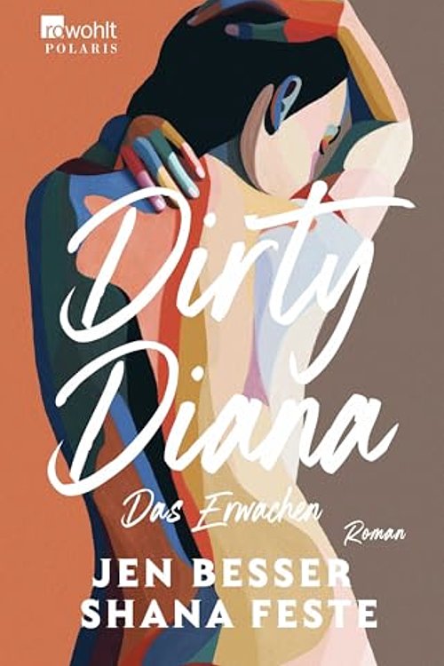 Cover Art for 9783499007422, Dirty Diana: Das Erwachen by Besser, Jen, Feste, Shana