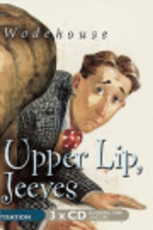 Cover Art for 9780563510079, Stiff Upper Lip, Jeeves: A BBC Full-Cast Radio Drama (BBC Audio) by P. G. Wodehouse