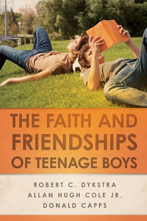 Cover Art for 9780664233402, The Faith and Friendships of Teenage Boys by Dykstra, Robert C., Cole, Allan Hugh