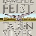 Cover Art for 9780380977086, Talon of the Silver Hawk by Raymond E. Feist