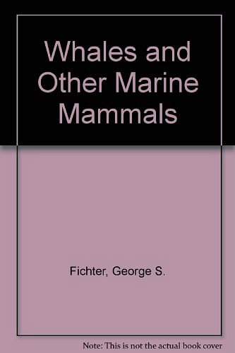 Whales and Other Marine Mammals