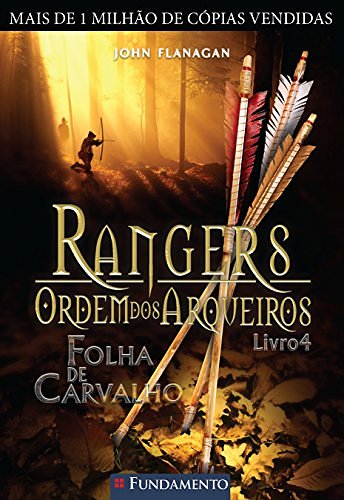 Cover Art for 9788576763864, Rangers Ordem dos Arqueiros. Folha de Carvalho - Volume 4 by John Flanagan