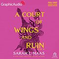 Cover Art for 9798212436540, A Court of Wings and Ruin (3 of 3) [Dramatized Adaptation]: A Court of Thorns and Roses 3 (Court of Thorns and Roses) by Sarah J. Maas