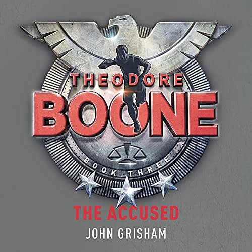 Cover Art for B0085Y7HB8, Theodore Boone: The Accused: Theodore Boone 3 by John Grisham