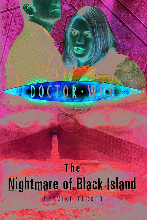 Cover Art for 9780563486503, Doctor Who: The Nightmare of Black Island by Mike Tucker
